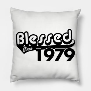 Blessed Since 1979 Birthday Gift Vintage 1979 Birthday Pillow