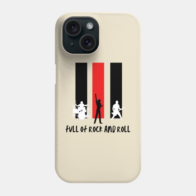 Full of Rock And Roll Phone Case by Creativity Haven
