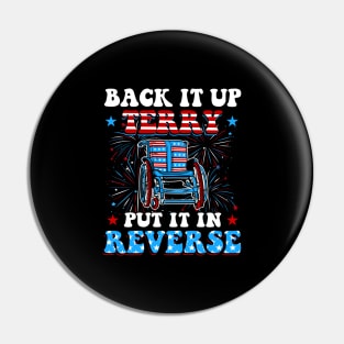 Back Up Terry Put It In Reverse Firework Funny 4th Of July Independence Day Pin