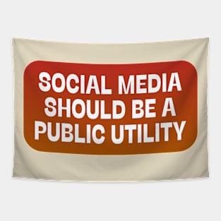 Social Media Should Be A Public Utility Tapestry