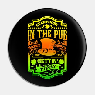 Everybody In The Pub Gettin Tipsy Pin