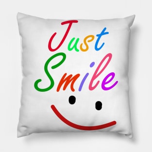 just smile Pillow