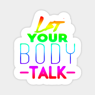 LET YOUR BODY TALK, FITNESS, EXERCISE, SPORTS Magnet