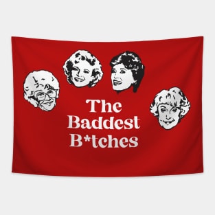 The baddest b*tches Tapestry