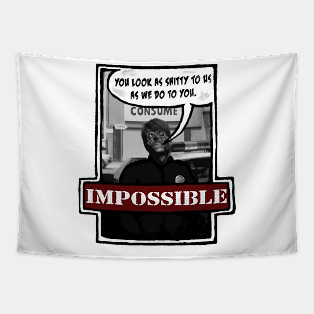 Impossible They Live Tapestry by TenomonMalke