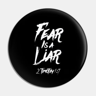 Fear is a liar from Timothy 1:7 white text Pin