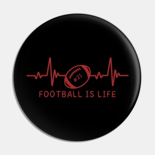 Football is life Pin