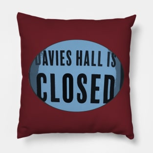 Davies is Closed Pillow