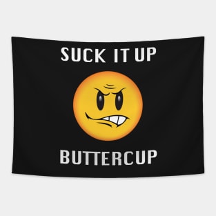 Emoji Suck It Up Buttercup Funny Tapestry