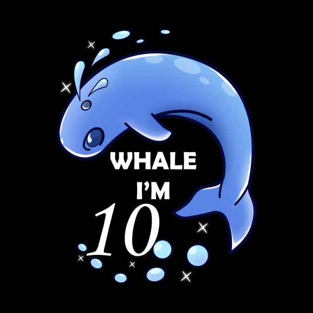 Whale I'm 10 Years Old Birthday by KawaiiForYou