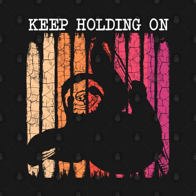 Sloth - Keep Holding On Pun Retro Style by Lumio Gifts