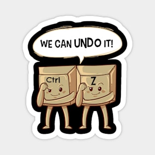 We Can Undo It Funny Keyboard Shortcut Keys Magnet