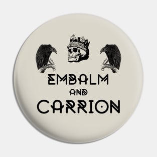 Embalm and Carrion Witch Goth Pun Pin