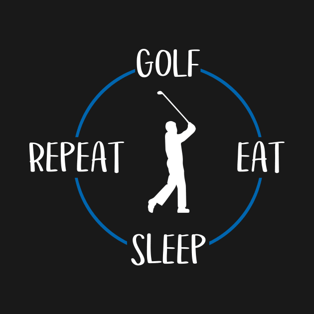 Golf Eat Sleep Repeat Gift For Golfers & Golf Players by OceanRadar