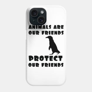 Protect our friends - penguin Phone Case