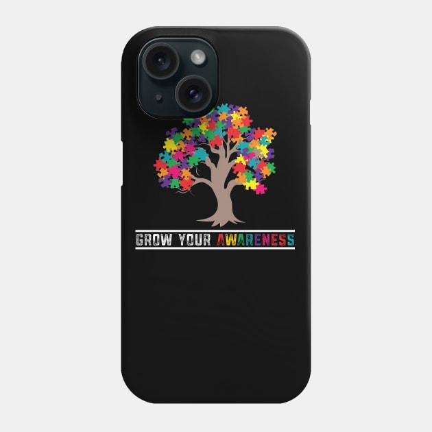 Autism Awareness Day Month Grow Your Awareness Phone Case by mrsmitful01