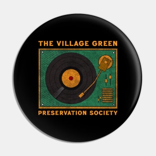 The Village Green Preservation Society Pin