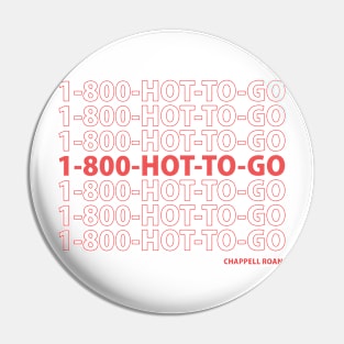 Hot To Go Pin