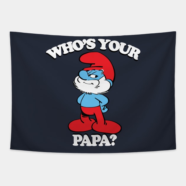 Who's Your Papa? Tapestry by innercoma@gmail.com