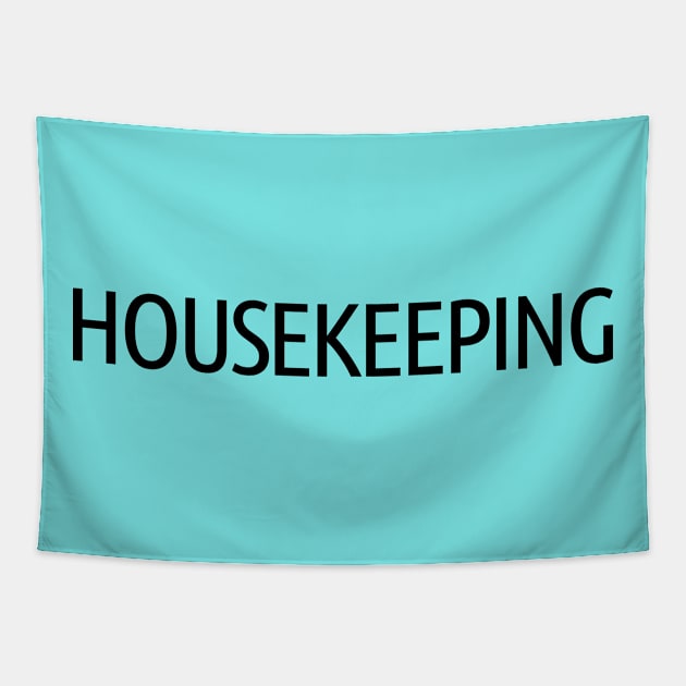 Housekeeping Tapestry by ShopBuzz