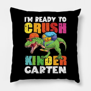 I'm Ready To Crush Kindergarten Dinosaur Back To School Pillow
