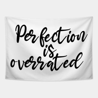 Perfection is overrated Tapestry