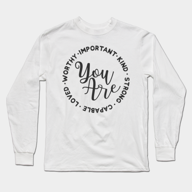 Inspirational - Inspirational Words - Long Sleeve T-Shirt | TeePublic