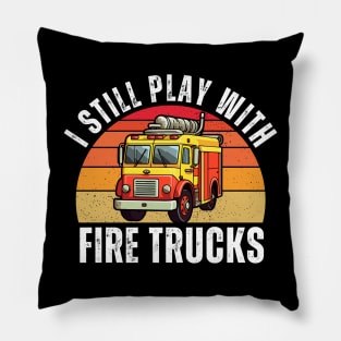 Vintage Sunset I Still Play With Fire Trucks Pillow