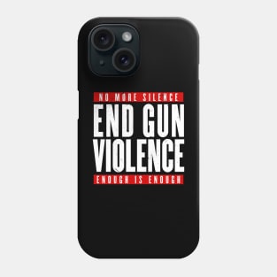 End gun Violence Phone Case