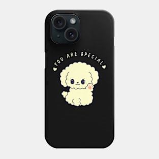 You are Special Phone Case