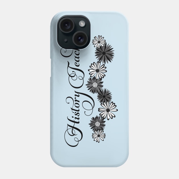 History Teacher Script Flowers Phone Case by Barthol Graphics