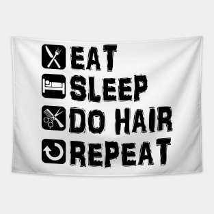 Eat Sleep Do Hair Repeat Hairstylist Tapestry