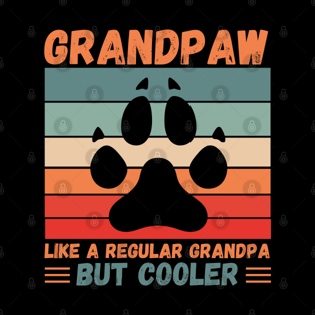 Grandpaw Like A Regular Grandpa But Cooler by JustBeSatisfied