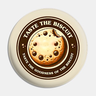 Taste the biscuit - Taste the goodness of the biscuit Pin