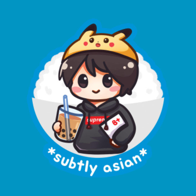 Subtle Asian Traits, Meme Subtly Asian Boba Bubble Tea ...