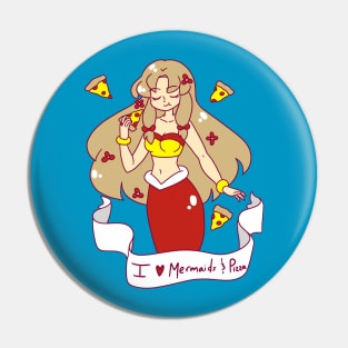 I Love Mermaids and Pizza Pin