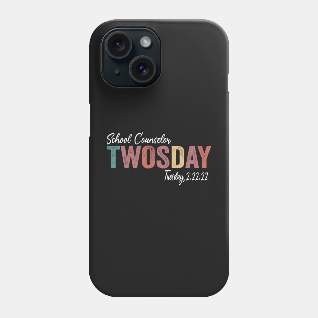 School Counselor Twosday 2-22-22 February 22nd 2022 Phone Case by shopcherroukia