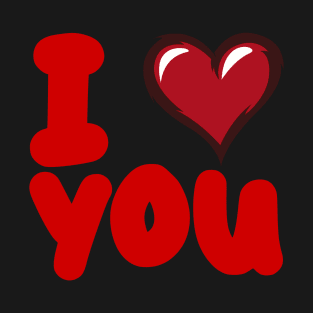 i love you T-Shirt