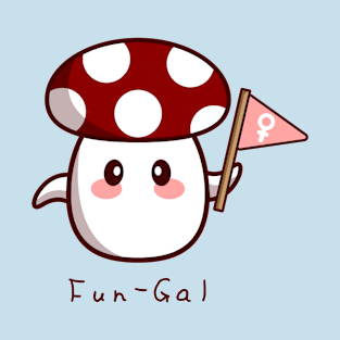 "Fun-Gal" Kawaii Cartoon Mushroom Pun T-Shirt