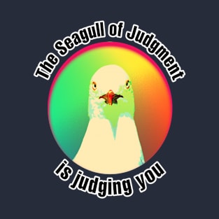 The Seagull of Judgment T-Shirt