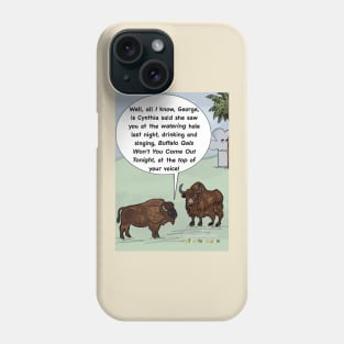 Buffalo gals Phone Case