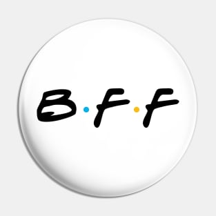 B.F.F Pin