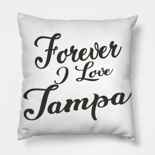 Forever i love Tampa Pillow