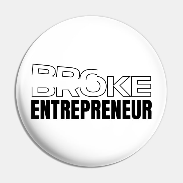 BROKE ENTREPRENEUR Pin by ALEGNA CREATES