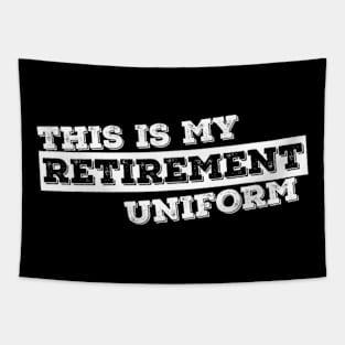 This Is My Retirement Uniform Funny Retirement Tapestry