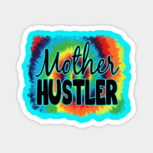 Mother Hustler Magnet