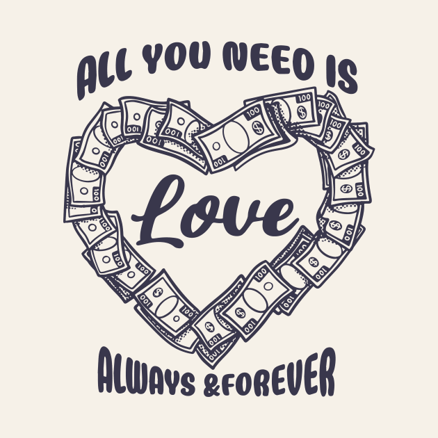 All You Need Is Love Always & Forever Money Black by Nessanya