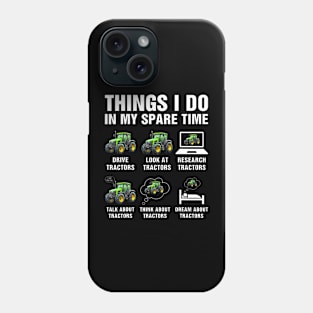 Things I Do In My Spare Time Tractor Graphic Mens  Womens Phone Case