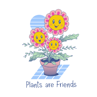 Plants are Friends! T-Shirt