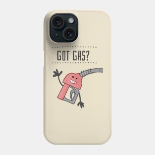 Got Gas? Phone Case